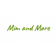 MIM AND MORE